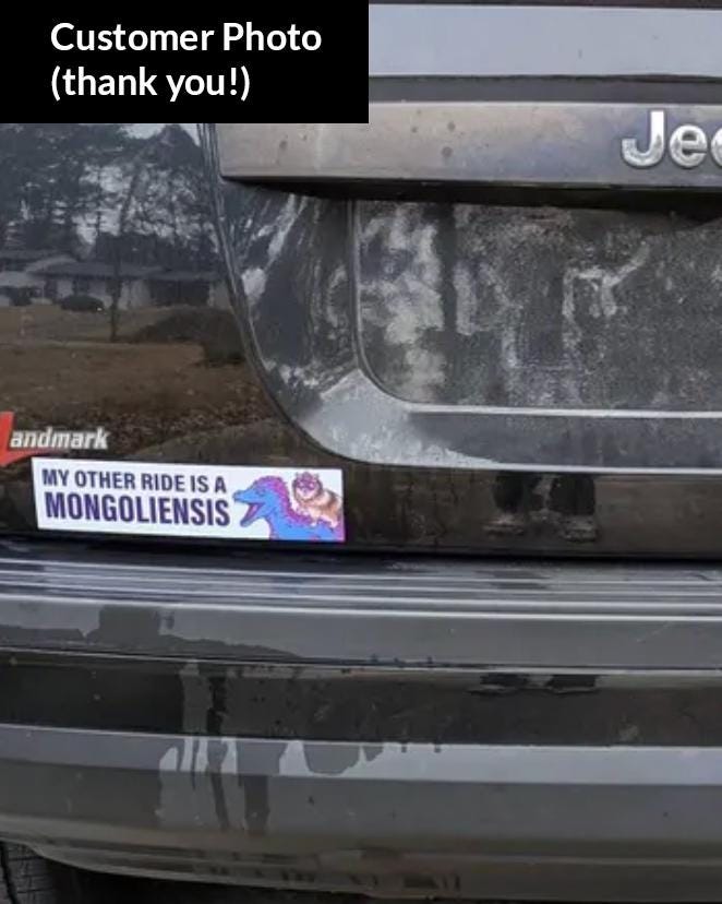 My Other Ride is a Mongoliensis Decal or Magnet