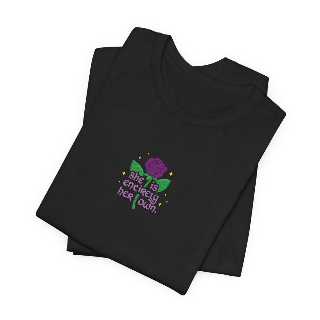 "She Is Entirely Her Own" Tee