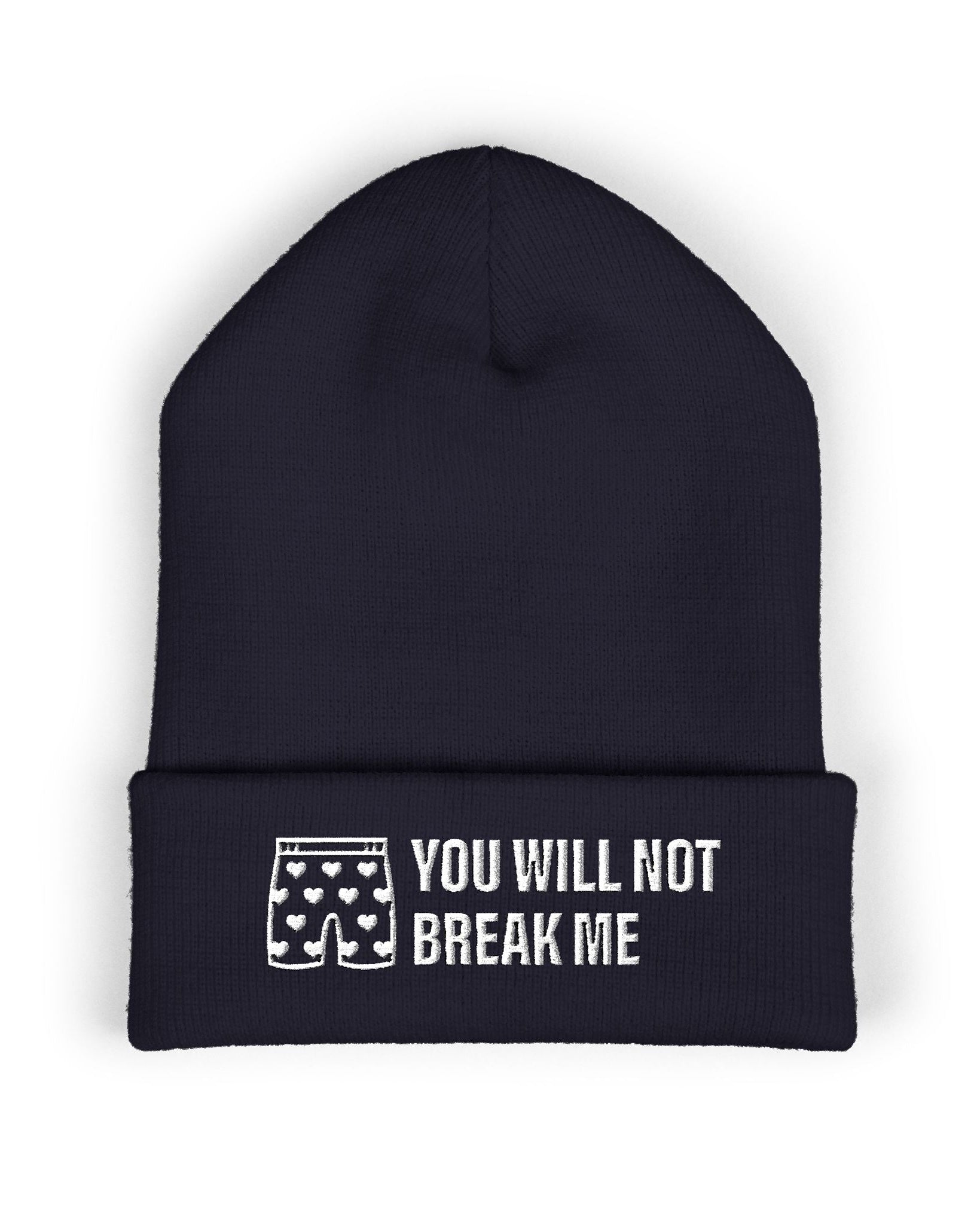 You Will Not Break Me Embroidered Beanie