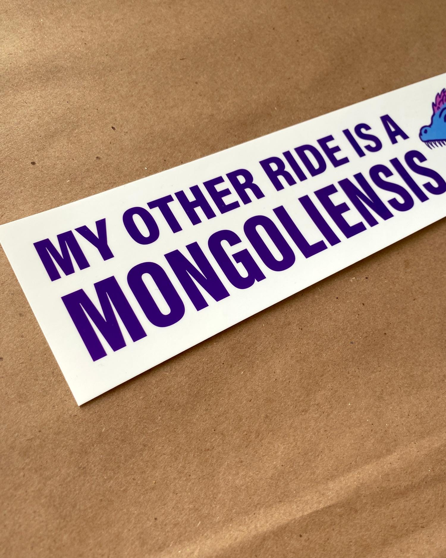 My Other Ride is a Mongoliensis Decal or Magnet