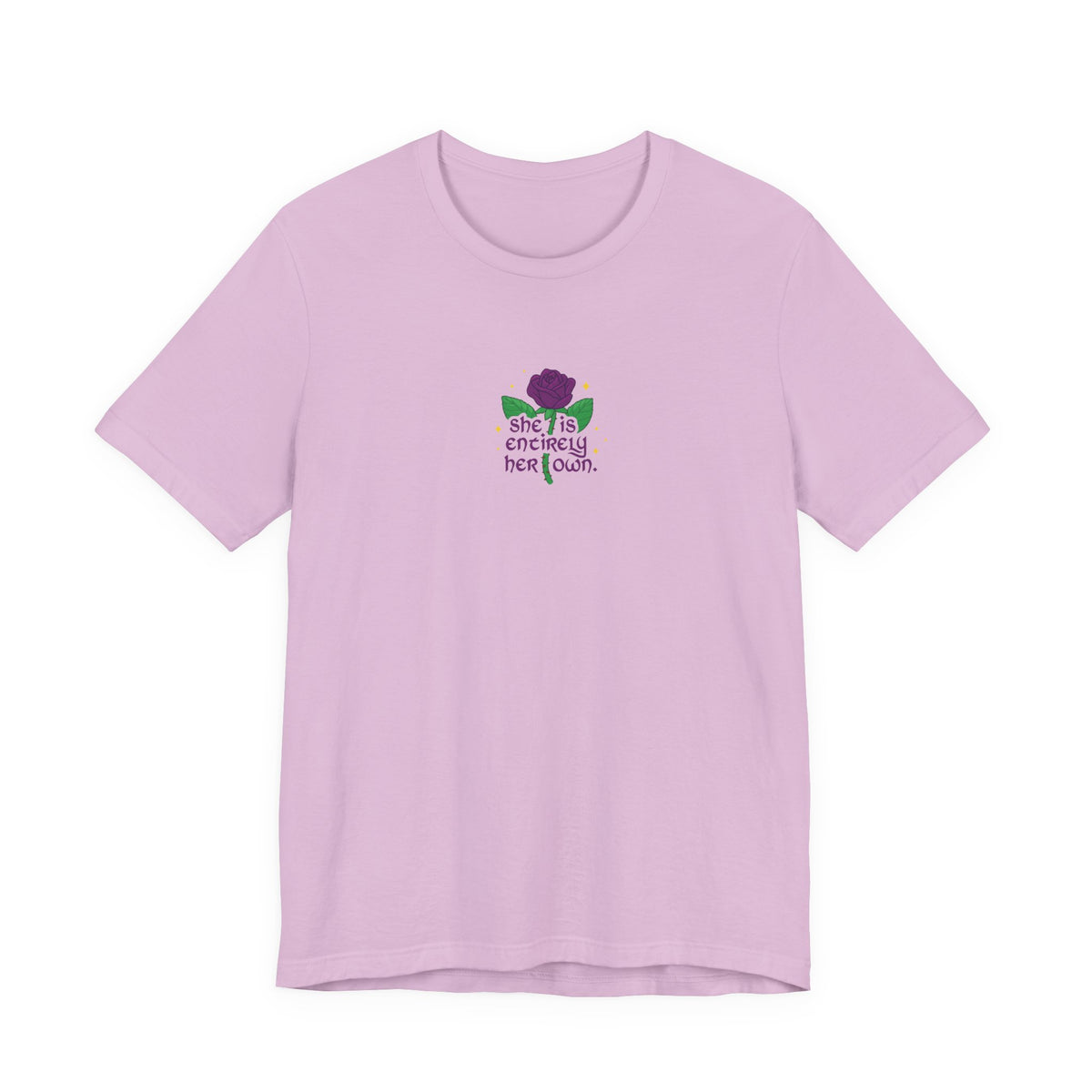 "She Is Entirely Her Own" Tee