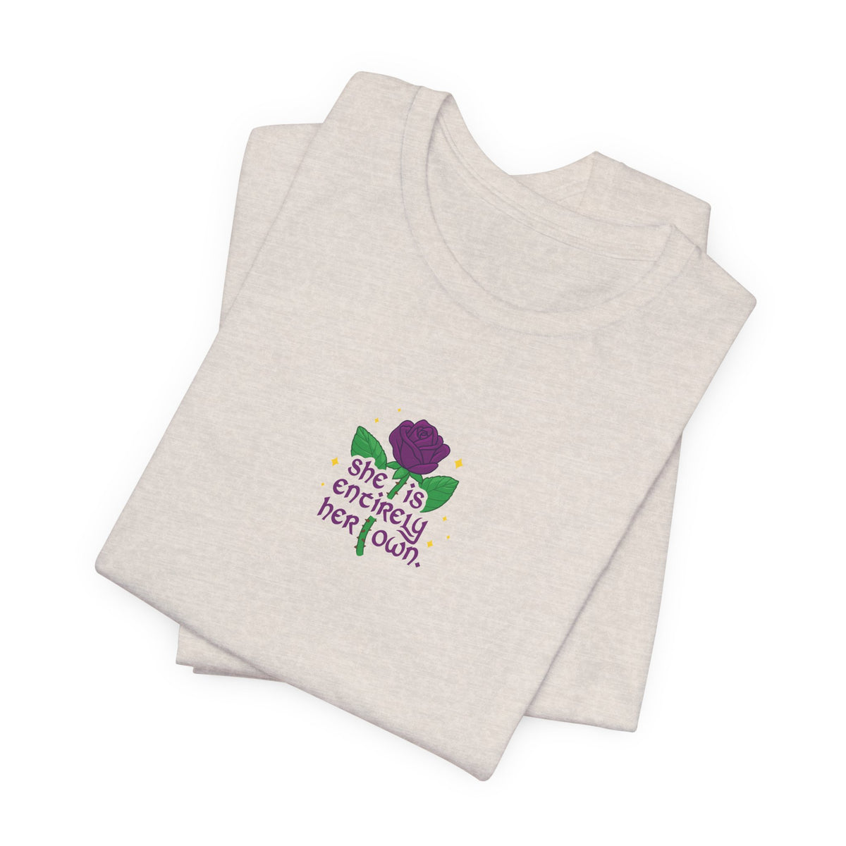 "She Is Entirely Her Own" Tee