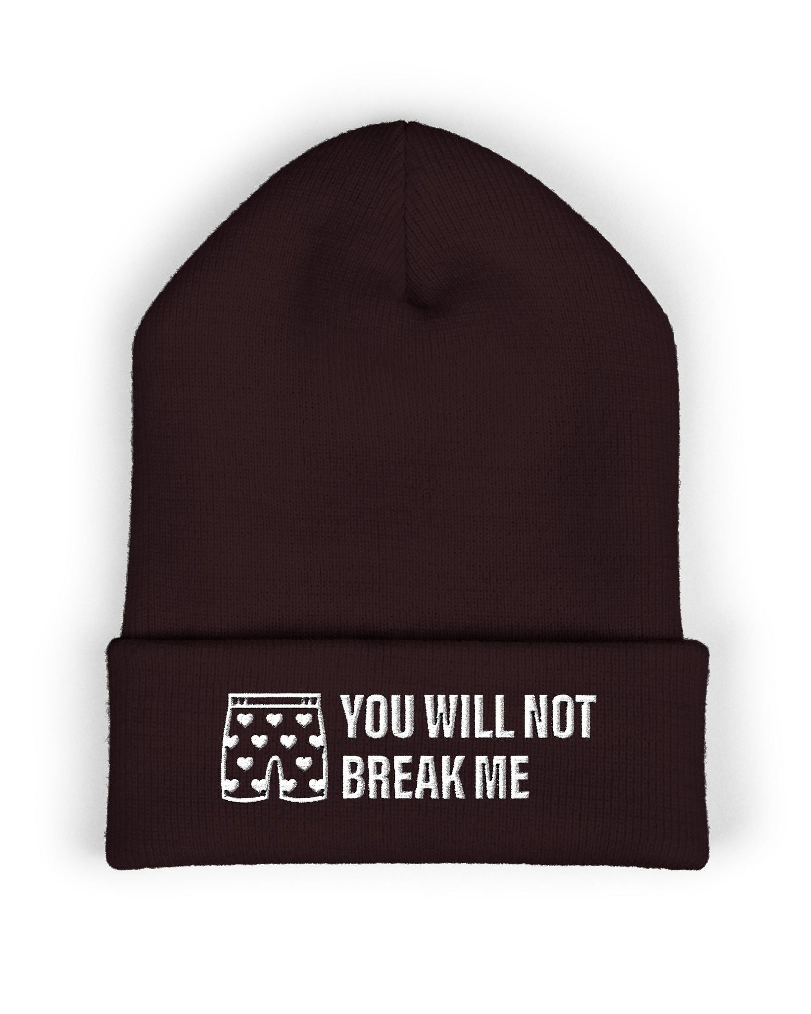 You Will Not Break Me Embroidered Beanie