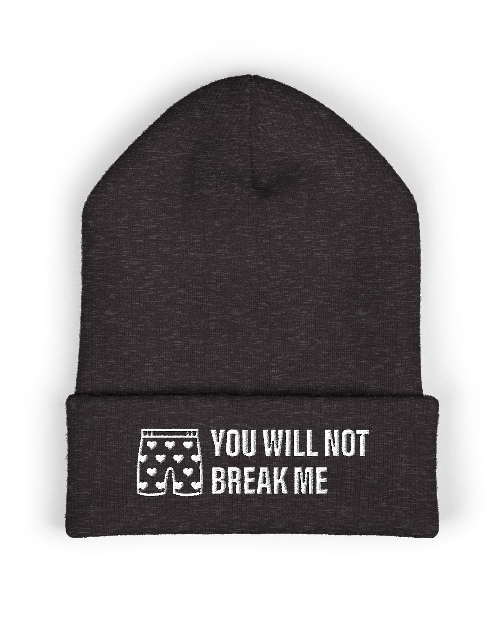 You Will Not Break Me Embroidered Beanie