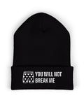 You Will Not Break Me Embroidered Beanie