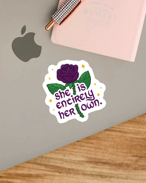 "She is Entirely Her Own" Sticker